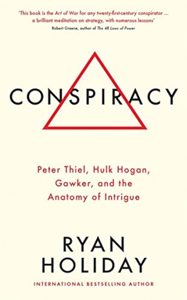 CONSPIRACY by Ryan Holiday