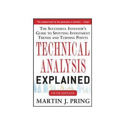 Technical Analysis Explained by Martin J. Pring