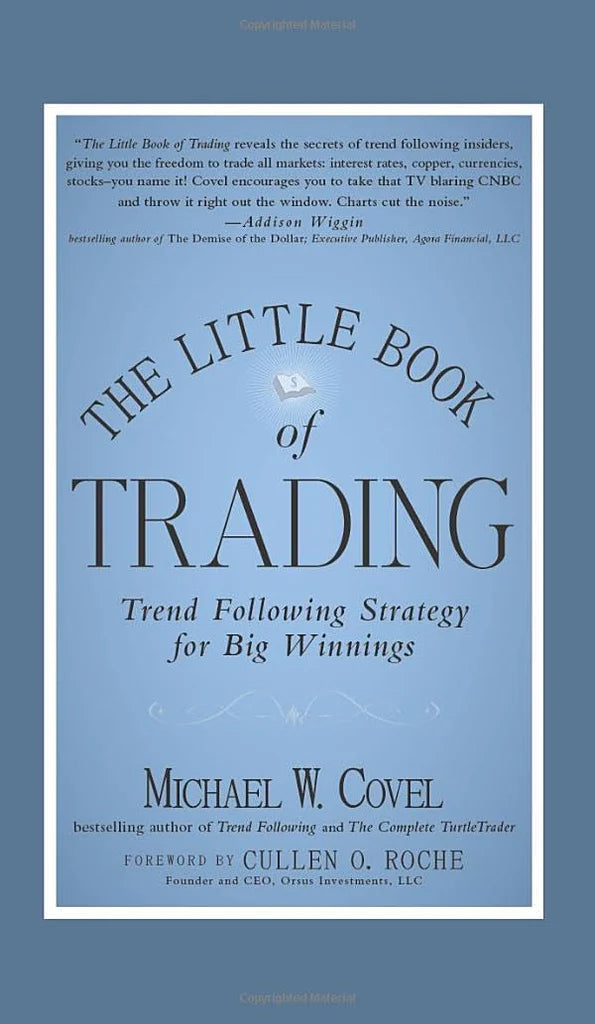 The Little Book of Trading: Trend Following Strategy for Big Winnings (Little Books. Big Profits) by Michael W. Covel (Author)