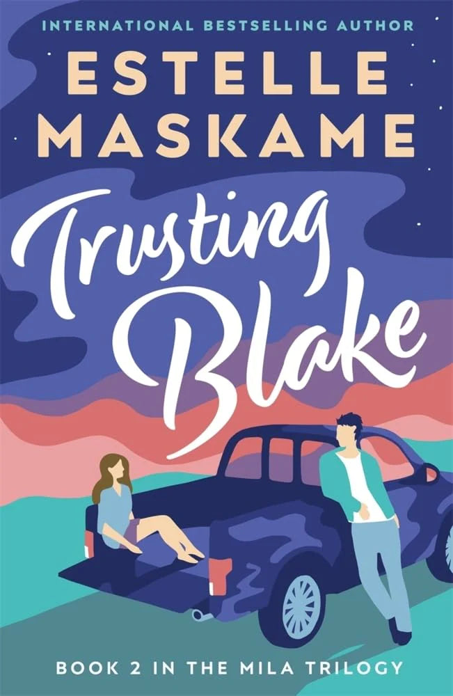Trusting Blake: 2 (The MILA Trilogy) by Estelle Maskame