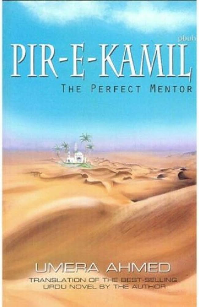 Pir-E-Kamil The Perfect Mentor by Umera Ahmed
