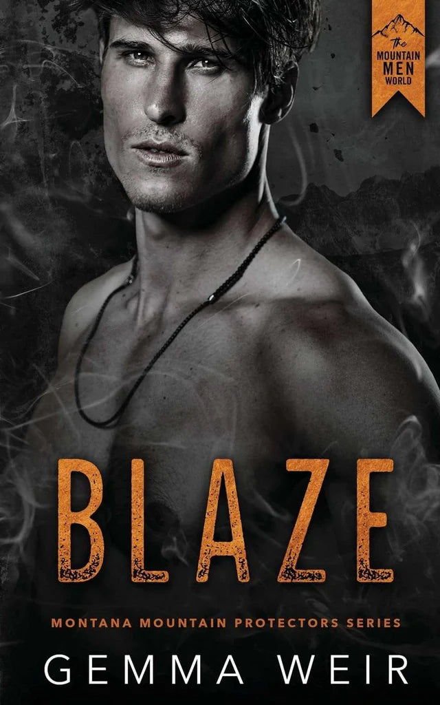 Blaze: 1 (The Montana Mountain Protectors) by Gemma Weir