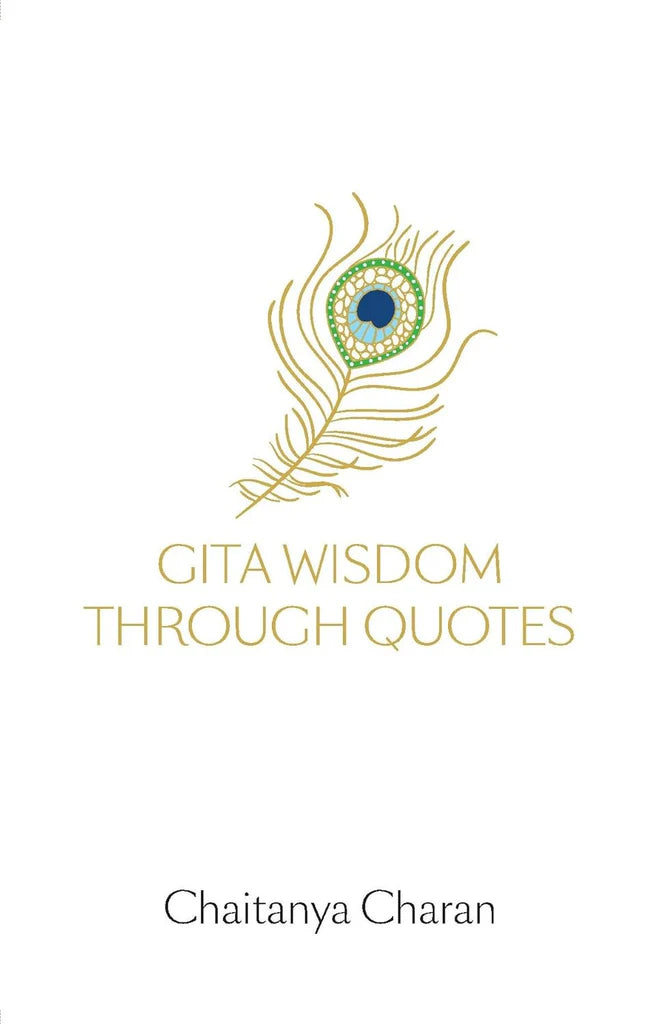 Gita Wisdom Through Quotes By Chaitanya Charan
