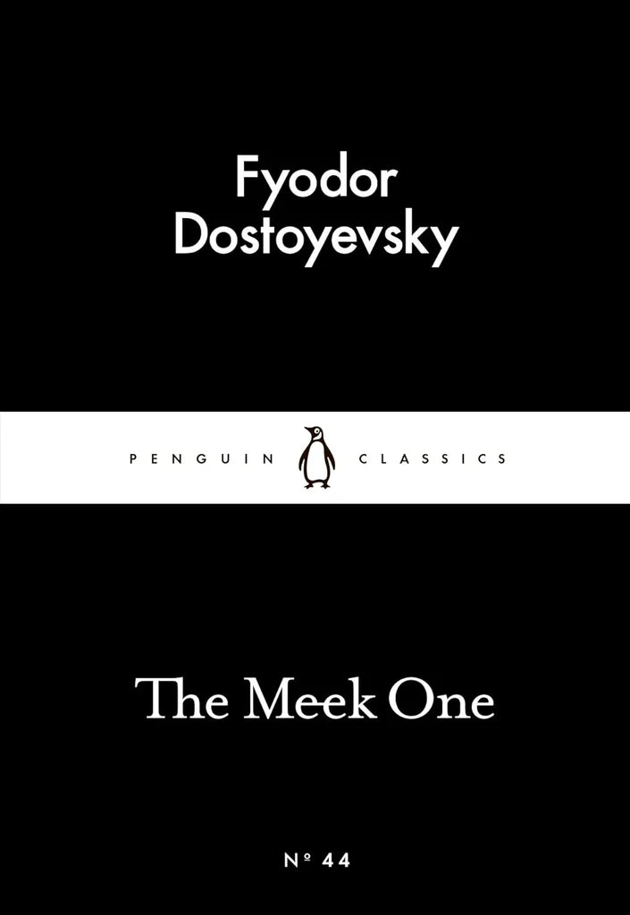 The Meek One (Penguin Little Black Classics) by Fyodor Dostoyevsky