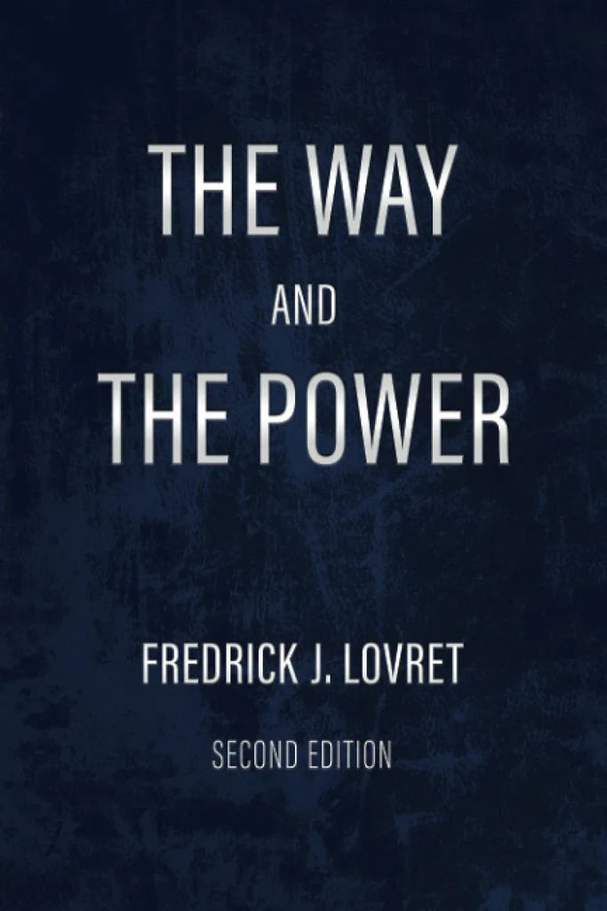The Way and The Power: Secrets of Japanese Strategy by Fredrick J Lovret