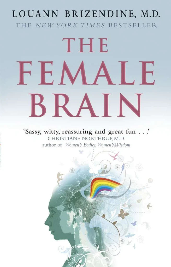 The Female Brain by Louann Brizendine MD