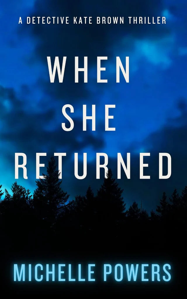 When She Returned by Michelle Powers