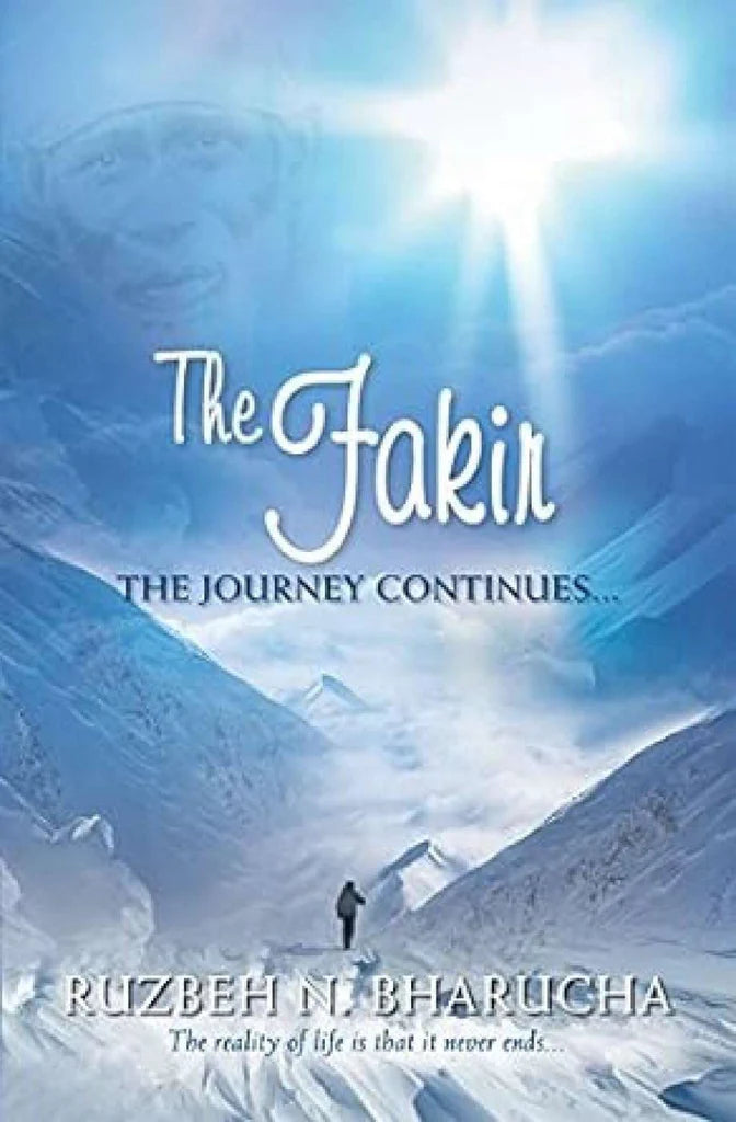 The Fakir - the Journey Continues by Ruzbeh N.Bharucha