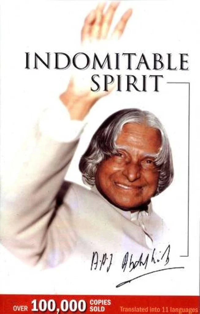 Indomitable Spirit by A.P.J. Abdul Kalam