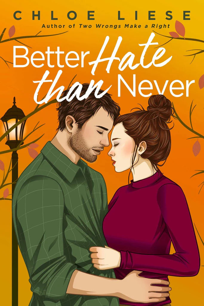 Better Hate Than Never Book by CHLOE. LIESE