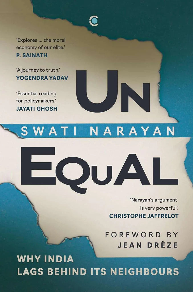 Unequal: Why India Lags Behind Its Neighbours by Swati Narayan