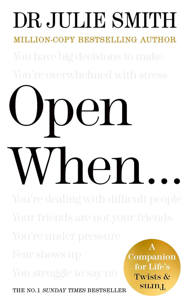 Open When…: A Companion for Life’s Twists & Turns by Julie Smith