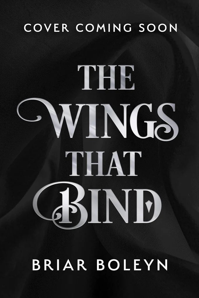 The Wings That Bind by Briar Boleyn