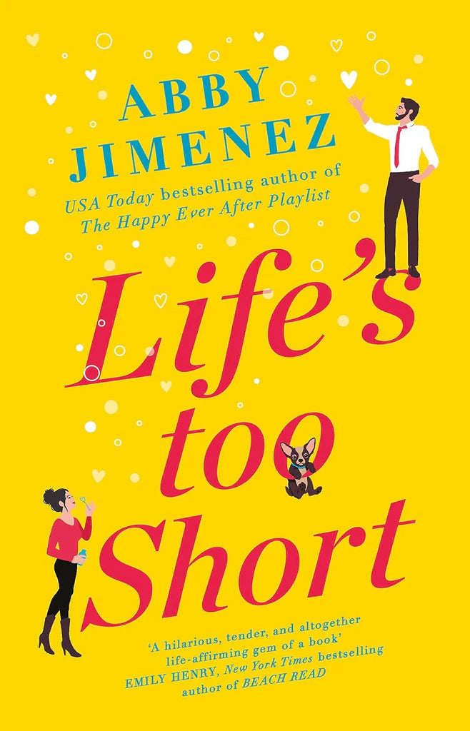 LIFES TOO SHORT: the most hilarious and heartbreaking read of 2021 by Abby Jimenez