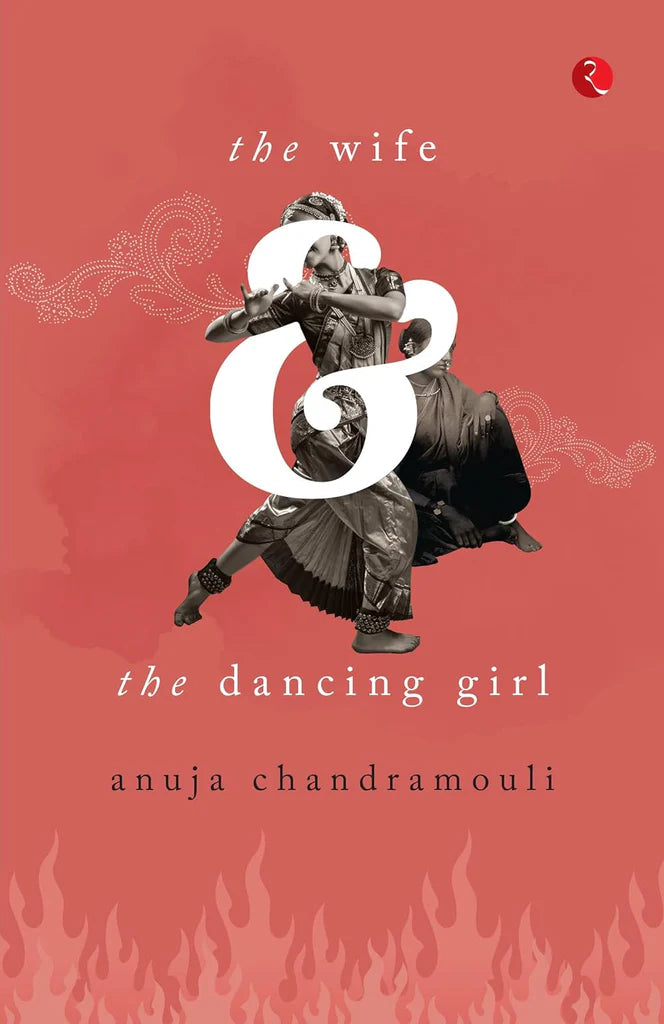 The Wife and the Dancing Girl by Anuja Chandramouli