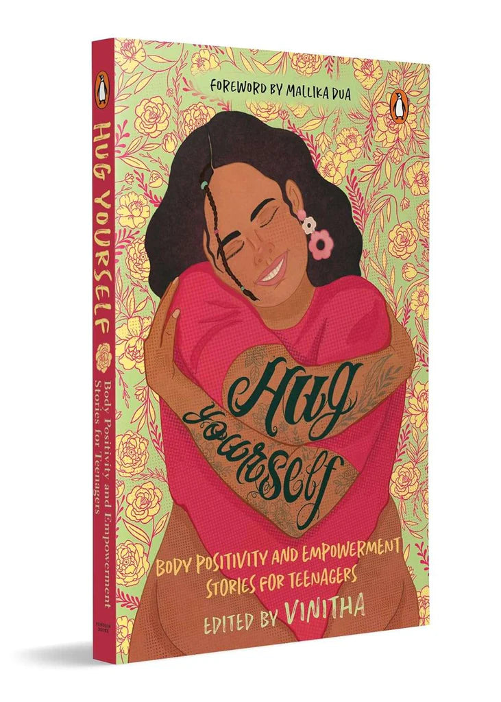Hug Yourself: Body Positivity and Empowerment Stories for Teenagers by Vinitha (Editor), Priyanka Paul (Illustrator)