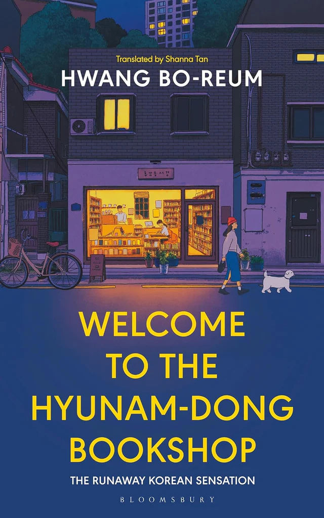 Welcome to the Hyunam-Dong Bookshop Hwang Bo-reum , Shanna Tan (Translator)