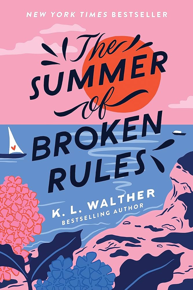 The Summer of Broken Rules Book by K. L. Walther