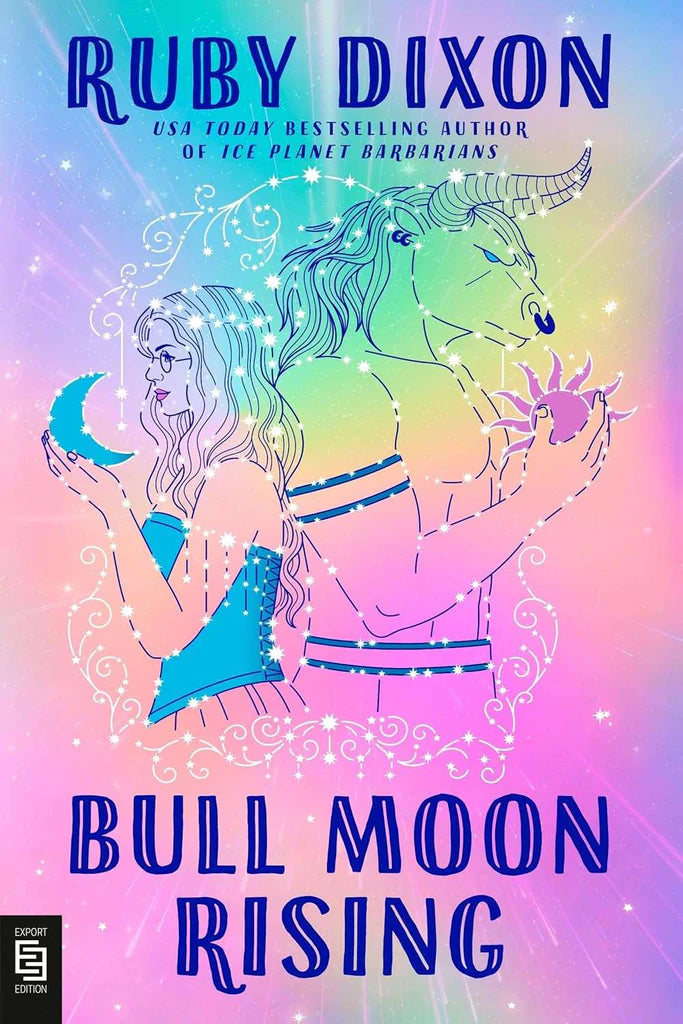 Bull Moon Rising (Royal Artifactual Guild Book 1) by Ruby Dixon