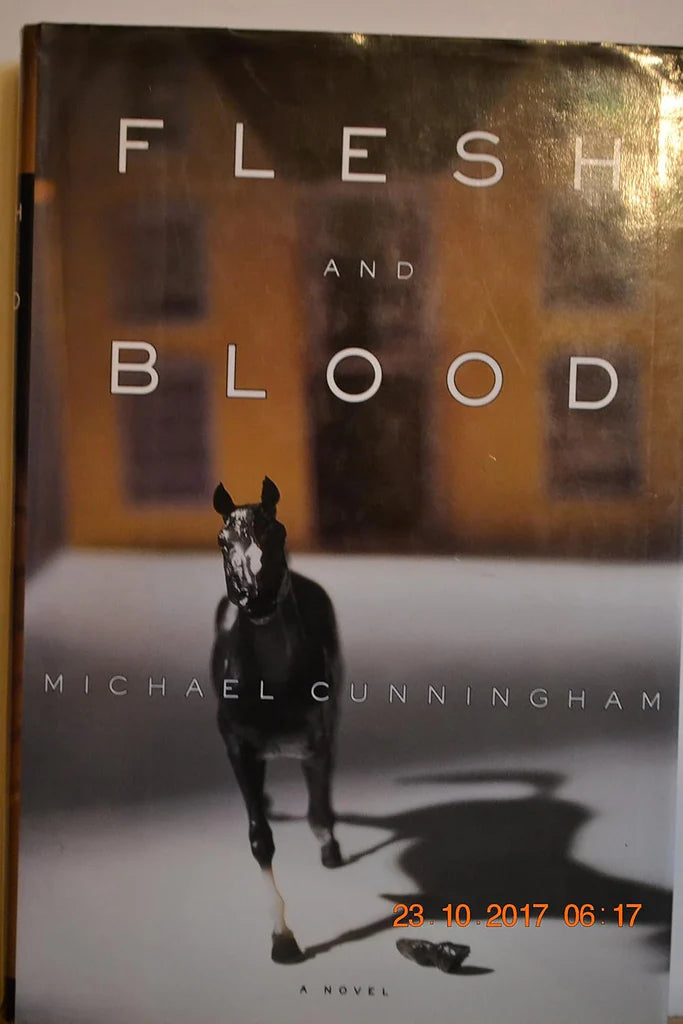 FLESH AND BLOOD: A Novel by Michael Cunningham