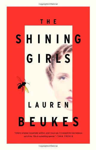 The Shining Girls: A Novel by Lauren Beukes