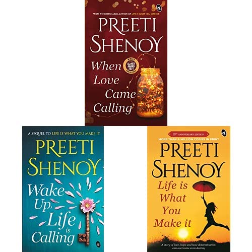 When Love Came Calling + Wake Up, Life Is Calling + Life Is What You Make It (Set Of 3 Books) by Preeti Shenoy