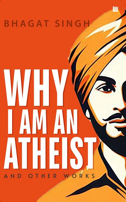 Why I Am an Atheist by Bhagat Singh