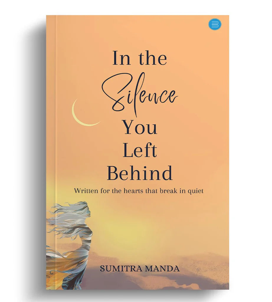 In the Silence You Left Behind by Sumitra Manda