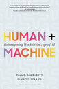 Human + Machine: Reimagining Work in the Age of AI Book by H. James R. Wilson and Paul Daugherty