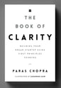 The Book of Clarity: Building Your Dream Startup Using First Principles Thinking by Paras Chopra