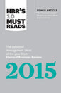 The Definitive Management Ideas of the Year From 2015 by Daniel Goleman, W. Chan Kim, Renée A. Mauborgne