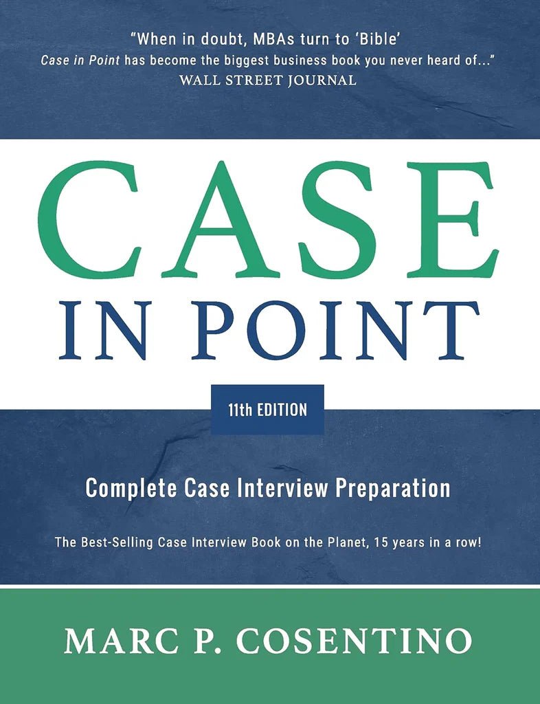 Case in Point 11: Complete Case Interview Preparation by Marc Patrick Cosentino