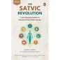 The Satvic Revolution: 7 Life-Changing Habits to Discover Peak Health and Joy by Subah Saraf , Harshvardhan Saraf