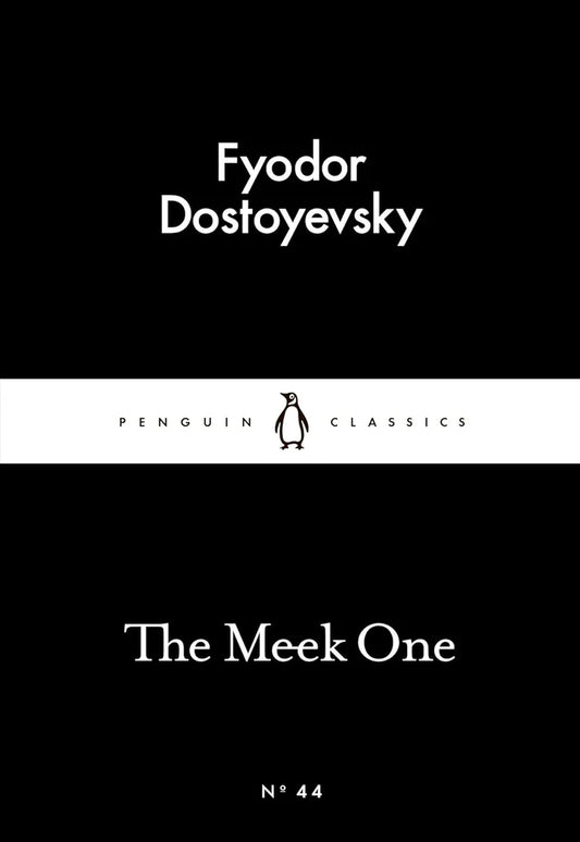 The Meek One (Penguin Little Black Classics) by Fyodor Dostoyevsky