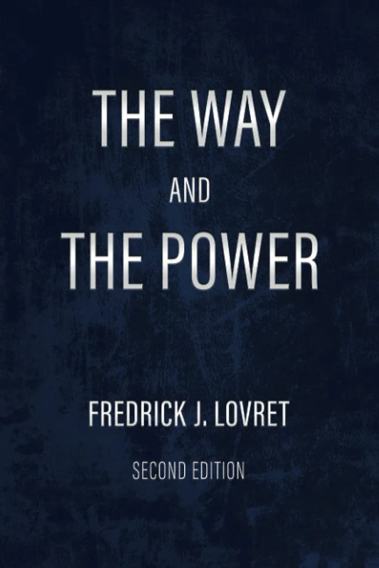 The Way and The Power: Secrets of Japanese Strategy by Fredrick J Lovret
