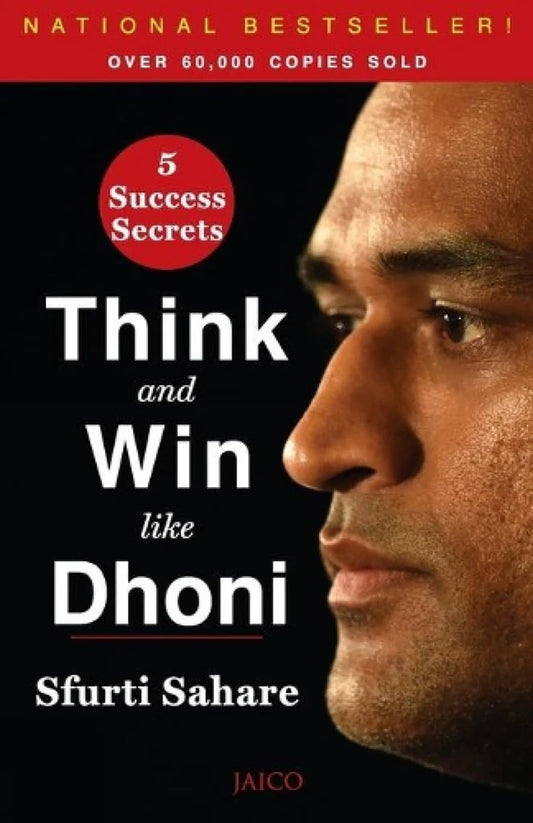 Think and Win like Dhoni by Sfurti Sahare