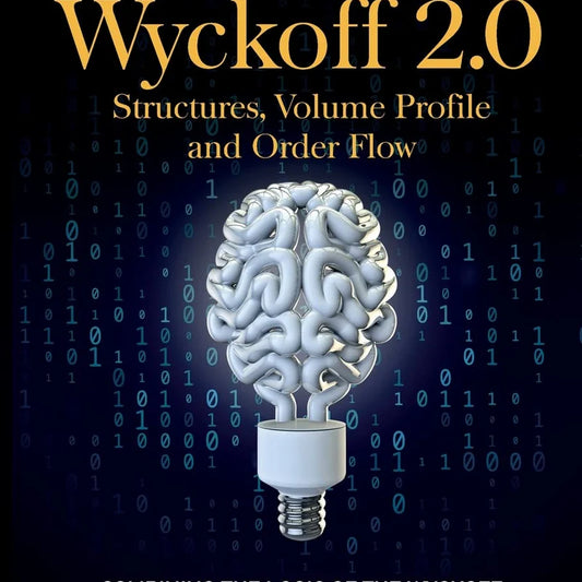 Wyckoff 2.0: Combining the logic of the Wyckoff Methodology and the objectivity of the Volume Profile by Rubén Villahermosa