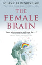 The Female Brain by Louann Brizendine MD