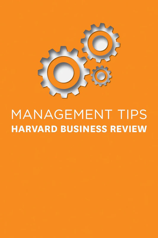 Management Tips by Harvard Business Review
