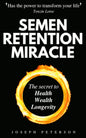 Semen Retention Miracle by Joseph Peterson