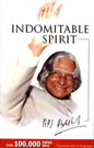 Indomitable Spirit by A.P.J. Abdul Kalam