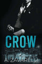 Crow: 1 (Boston Underworld) by A Zavarelli