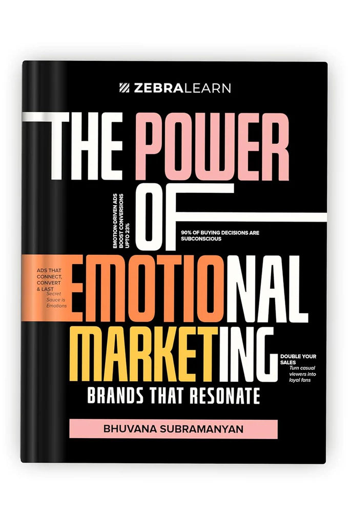 The Power of Emotional Marketing by Bhuvana Subramanyan