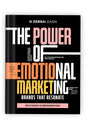 The Power of Emotional Marketing by Bhuvana Subramanyan