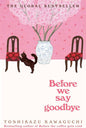 Before We Say Goodbye Book by Toshikazu Kawaguchi