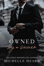 Owned By A Sinner (The Sinners Series) by Michelle Heard