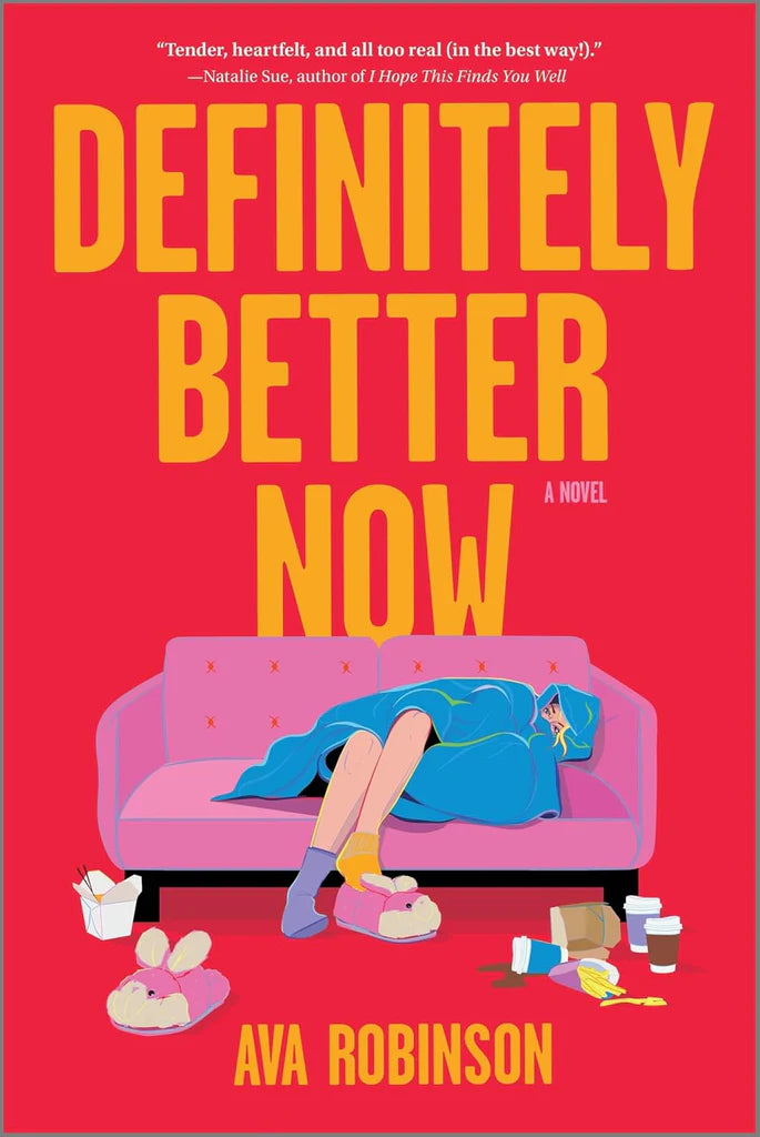 Definitely Better Now: A Novel by Ava Robinson