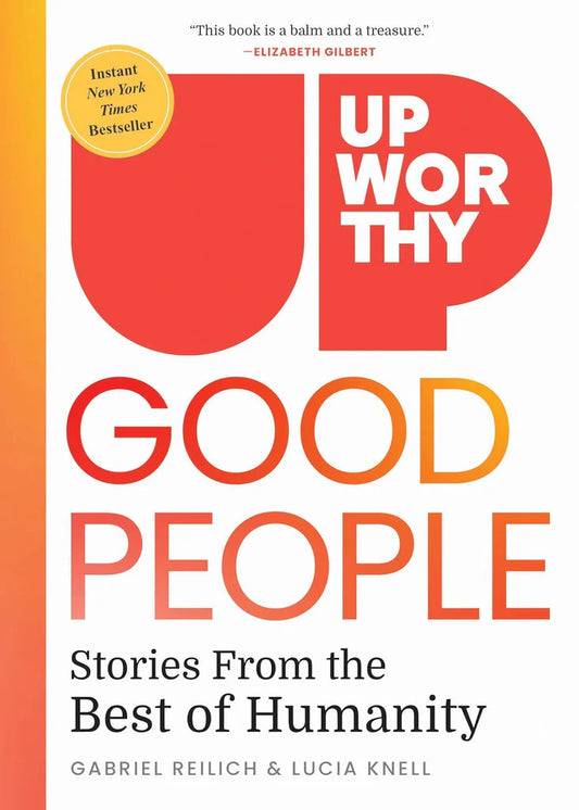 UPWORTHY GOOD PEOPLE by Gabriel Reilich and Lucia Knell
