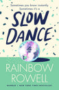 Slow Dance: From Stonehenge to the Shard by Rainbow Rowell