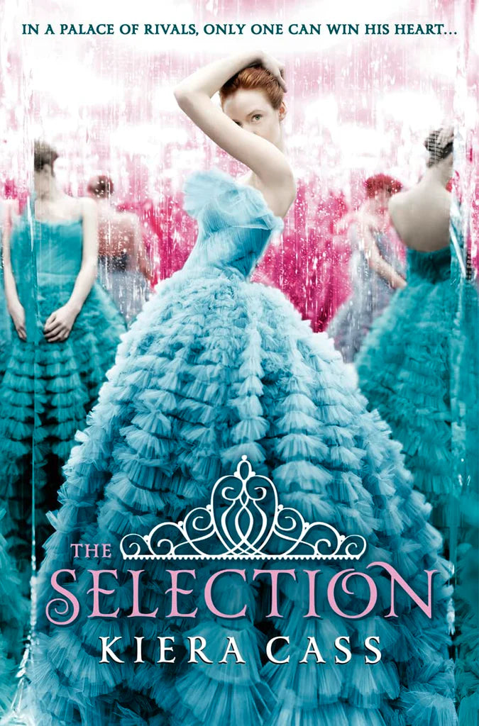 The Selection (1) - The Selection: Book 1 by Kiera Cass